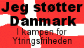 Jeg støtter Danmark i kampen for Ytringsfriheden
